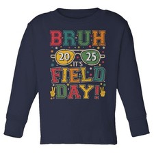 Bruh Its Field Day 2025 - Varsity Style Teacher Toddler Long Sleeve TShirt