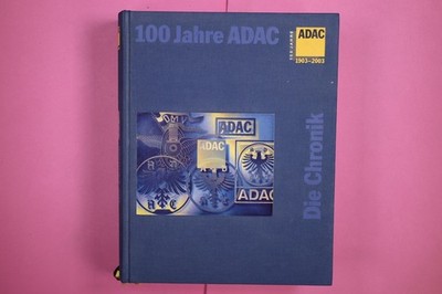 216766 100 JAHRE ADAC. DIE CHRONIK. 1903 - 2003. HC