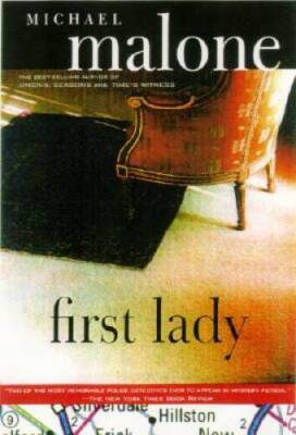 First Lady - Hardcover By Michael Malone - GOOD