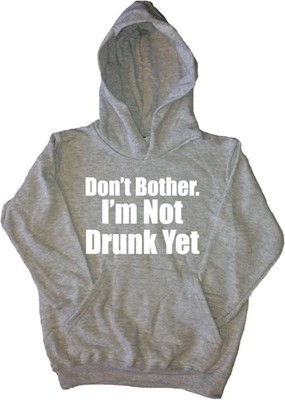 Dont Bother Im Not Drunk Y lustiger Kinder Hoodie Sweatshirt