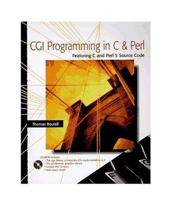 CGI Programming in C and Perl [With Contains a Complete Range of CGI Software...