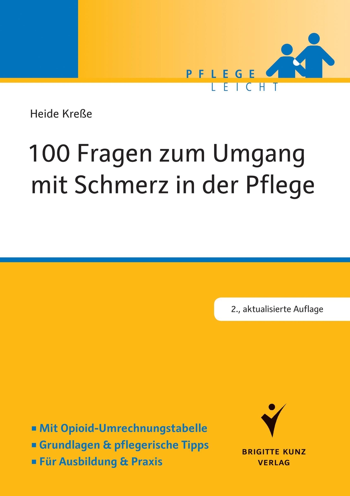 Thumbnail - Heide Kreße | 100 Fragen Zum Umgang Mit Schmerz In Der Pflege |