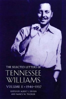 The Selected Letters of Tennessee Williams, Volume II: 1946-1957 by Tennessee Wi