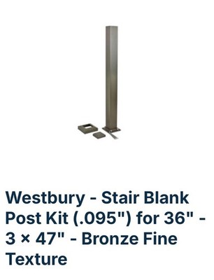 Westbury - Stair Blank Post Kit (.095'') for 36'' - 3 x 47'' - Bronze Fine Texture