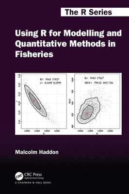 Using R for Modelling and Quantitative Methods in Fisheries by Malcolm Haddon (E