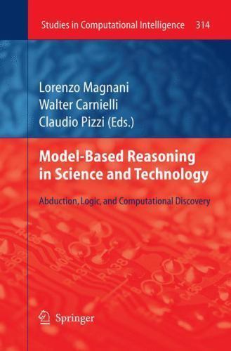 Studies in Computational Intelligence Ser.: Model-Based Reasoning in ...