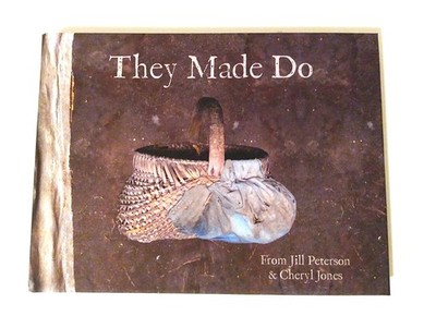 They Made Do Jill Peterson 2014 Book Lighting Antique Dolls Baskets Primitives