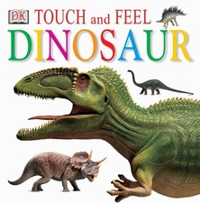 Touch and Feel: Dinosaur Touch and Feel 
