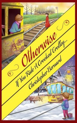 If You Ride A Crooked Trolley . . . | Christopher Bernard | Taschenbuch | 2023