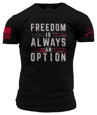 GRUNT STYLE Freedom Is Always an Option T-Shirt - Black - Size Large
