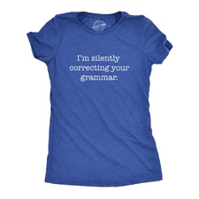 Womens Silently Correcting Your Grammar Funny T Shirt Nerdy Sarcastic Novelty