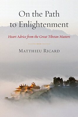 On the Path to Enlightenment: Heart Advice from the Great Tibeta