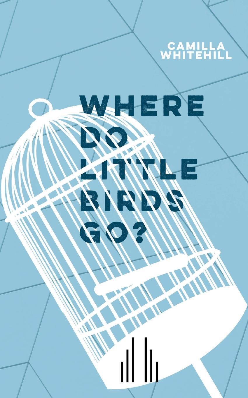 Thumbnail - Camilla Whitehill | Where Do Little Birds Go? | Taschenbuch | Englisch