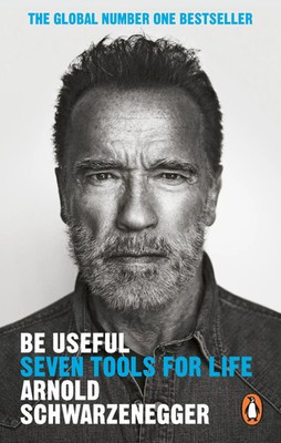 Be Useful Seven tools for life Arnold Schwarzenegger Taschenbuch Ebury Edge XXII