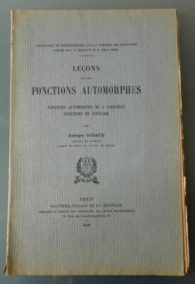 LEÇONS SUR LES FONCTIONS AUTOMORPHES - GEORGES GIRAUD - 1920 ...