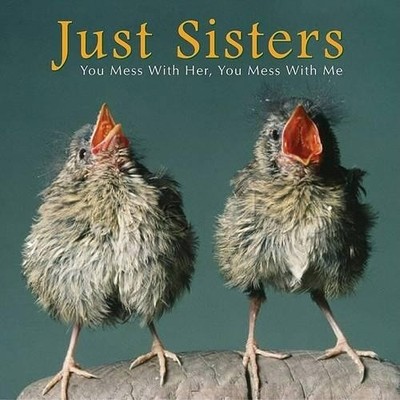 Just Sisters: You Mess with Her, Yo..., Kuchler, Bonnie