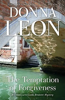 The Temptation of Forgiveness (Commissario Guido Brunetti Mystery, Band 27)