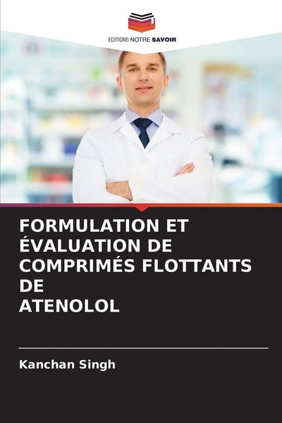 Kanchan Singh | Formulation Et ÉValuation De ComprimÉS Flottants De Atenolol-image