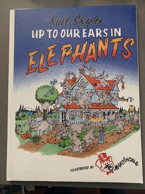Up To Our Ears In Elephants HC BY KAIT SKYLER MO MARTINDALE