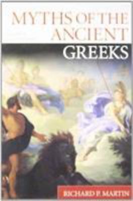 Myths of the Ancient Greeks - 9780451206855, paperback, Richard P Martin Editor