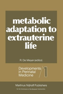 Metabolic Adaptation to Extrauterine Life: The  by R. de Meyer PAPERBACK