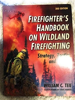 Firefighter's Handbook on Wildland ..., Teie, William C