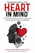 Teaching with the HEART in Mind: A Complete ... 9781736062005 by Martinez, Lorea
