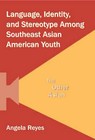 Language, Identity and Stereotype Among Southeast Asian American Youth: The Other Asian by Angela Reyes (Hardback, 2006)