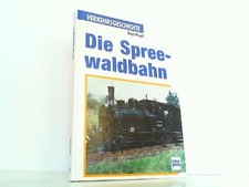 Die Spreewaldbahn. Preuß, Erich: