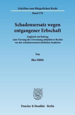 Schadensersatz wegen entgangener Erbschaft., Ilka Hüftle
