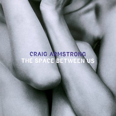 The Space Between Us Armstrong, Craig, Craig Armstrong  und Craig Armstrong: