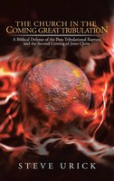 Steve Urick | The Church In The Coming Great Tribulation | Buch | Englisch