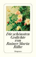 Rainer Maria Rilke | Die SchöNsten Gedichte Von Rainer Maria Rilke | Taschenbuch