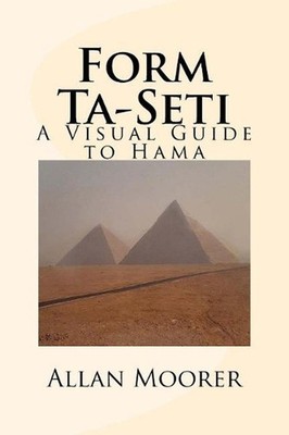 Form Ta-Seti: A Visual Guide to Hama by Allan Moorer (English) Paperback Book