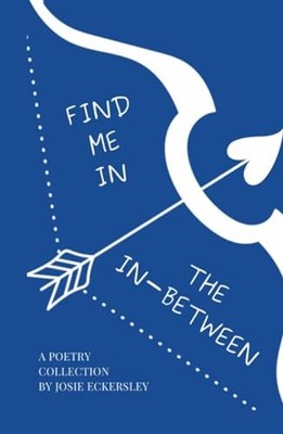 Find Me In The In-between by Eckersley, Josie Hardback Book The Fast Free