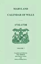 Maryland Calendar of Wills, Volume 7: 1732-1738 by Jane Baldwin Cotton: New