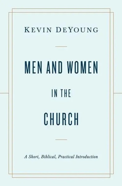 Kevin Deyoung | Men And Women In The Church | Taschenbuch | Englisch (2021)-image