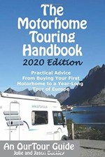 The Motorhome Touring Handbook: Practical Advice - From Buying Your First Motor