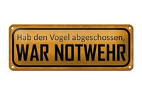Blechschild Spruch 27X10 Cm Hab Vogel Abgeschossen Notwehr Deko Schild Tin Sign