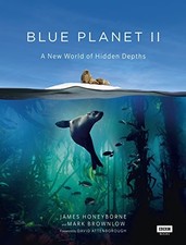 Blue Planet II: A New World of Hidde..., Brownlow, Mark