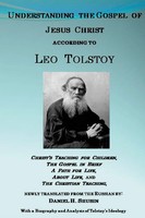 Understanding The Gospel Of Jesus Christ According To Leo Tolstoy Leo Tolstoy