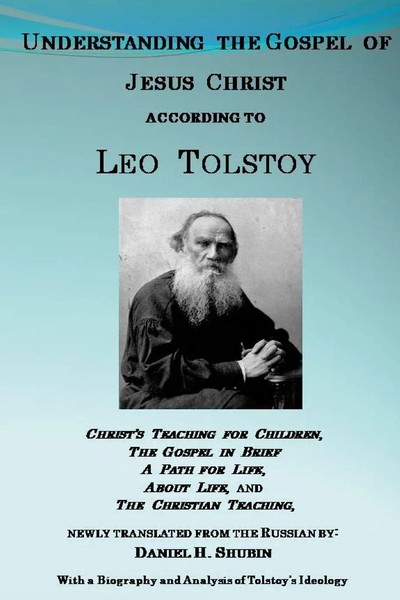 Understanding The Gospel Of Jesus Christ According To Leo Tolstoy Leo Tolstoy-image