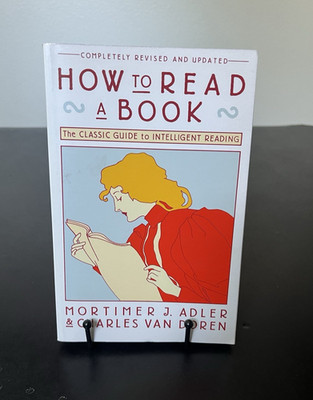 How to Read a Book: The Classic Guide to Intelligent Reading