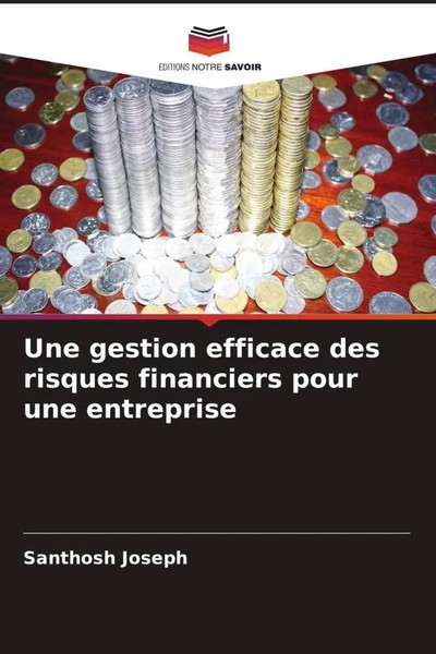 Santhosh Joseph | Une Gestion Efficace Des Risques Financiers Pour Une...-image