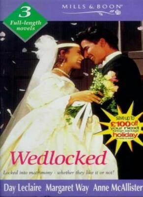 Wedlocked (Mills & Boon by Request) By Day Leclaire,Anne McAllis