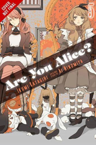 Ikumi Katagiri Are You Alice?, Vol. 5 (taschenbuch) Are You Alice Gn