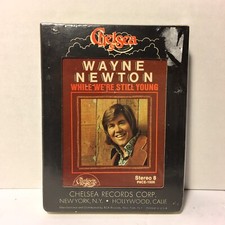 Wayne Newton  While We  re Still Young  8 Track Tape - Chelsea Records - Sealed