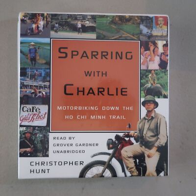 Sparring with Charlie Motorbiking down the Ho Chi Minh Trail by Christopher Hunt