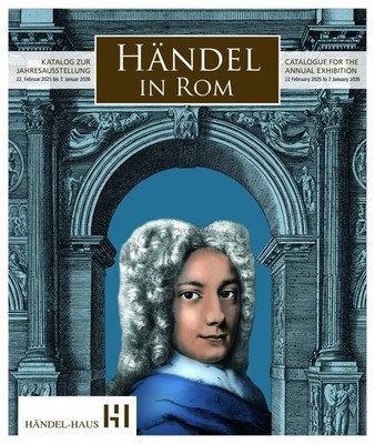 Händel in Rom Stiftung Händel-Haus