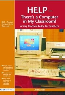 Help--There's a Computer in My Classroom!, Alison